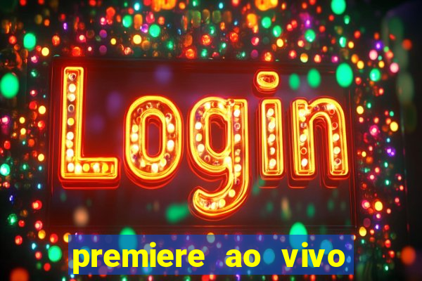 premiere ao vivo gratis fluminense